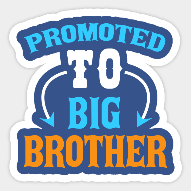 promoted to big brother, brother announcement Promoted To Big Brother